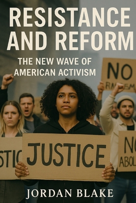Resistance and Reform: The New Wave of American... B0F8KG7FC9 Book Cover