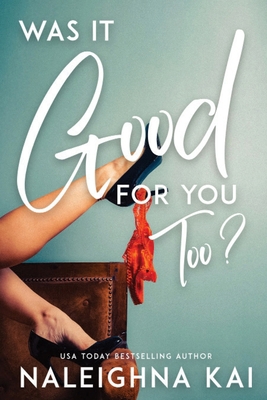Was It Good for You Too? B00NBA6Q8G Book Cover