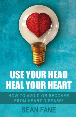 Use Your Head, Heal Your Heart 1838478302 Book Cover