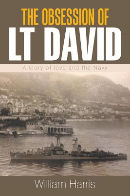 The Obsession of Lt David: A Story of Love and ... 1543461778 Book Cover