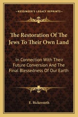 The Restoration Of The Jews To Their Own Land: ... 116330039X Book Cover