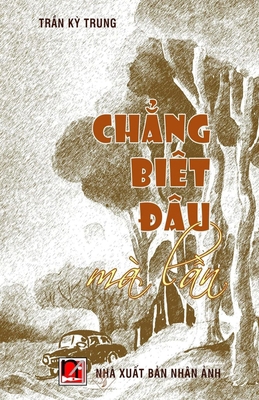 Chẳng Biết Đâu Mà Lần [Vietnamese] B0DPMLSHF7 Book Cover