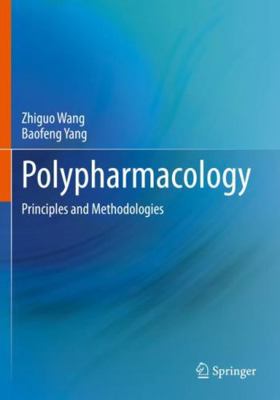 Polypharmacology: Principles and Methodologies 3031050002 Book Cover