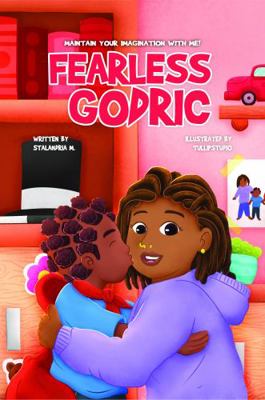 Hardcover Fearless Godric : Maintain Your Imagination with Me! Book