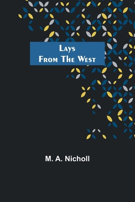 Lays from the West 9356717478 Book Cover