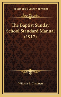 The Baptist Sunday School Standard Manual (1917) 1165831414 Book Cover