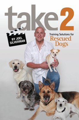 Take 2: Training Solutions for Rescued Dogs 1593786395 Book Cover