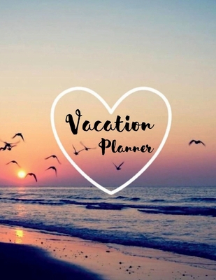 Vacation Planner: Vacation Journal to Organize ...            Book Cover