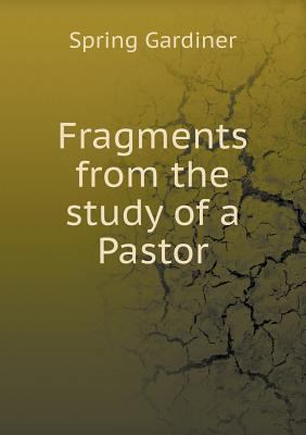 Fragments from the study of a Pastor 551880332X Book Cover