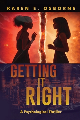 Getting it Right: A Psychological Thriller 1685138039 Book Cover