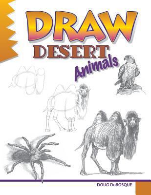 Draw Desert Animals 1943158266 Book Cover