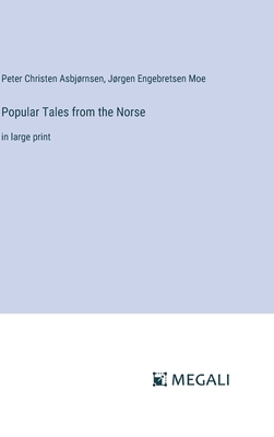 Popular Tales from the Norse: in large print 3387323158 Book Cover