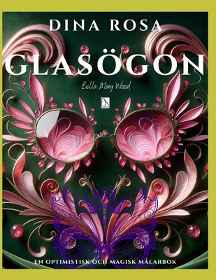 Dina Rosa Glasögon En optimistisk och magisk må... [Swedish] B0FMQCPGML Book Cover