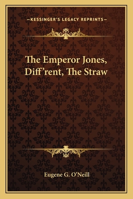 The Emperor Jones, Diff'rent, The Straw 1162764317 Book Cover