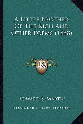 A Little Brother Of The Rich And Other Poems (1... 1163879487 Book Cover