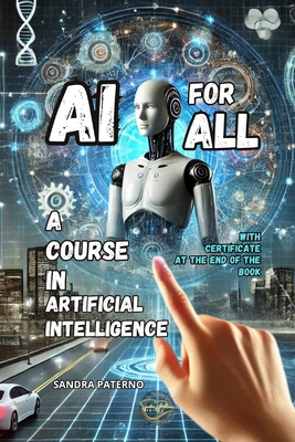 AI for All: A Course in Artificial Intelligence B0F62FD51J Book Cover