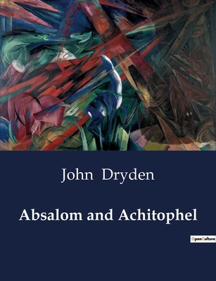 Absalom and Achitophel B0CWXM44BW Book Cover