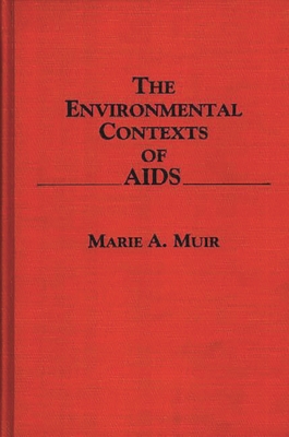 The Environmental Contexts of AIDS 027593618X Book Cover