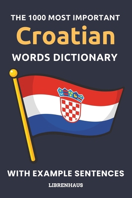 The 1000 Most Important Croatian Words Dictiona... B0DCGCCV31 Book Cover