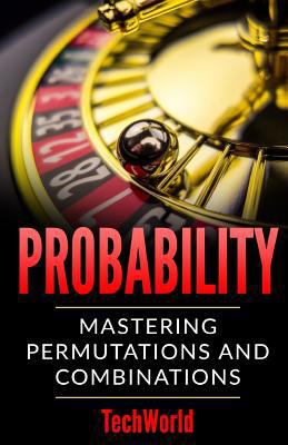 Probability: Mastering Permutations And Combina... 197395530X Book Cover