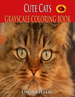 Cute Cats Coloring Book: A Grayscale Coloring B... 1981805397 Book Cover