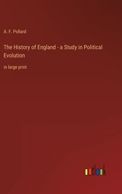 The History of England - a Study in Political E... 3368352776 Book Cover