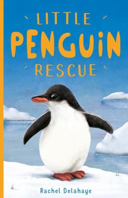 Little Penguin Rescue (Little Animal Rescue) 178895078X Book Cover