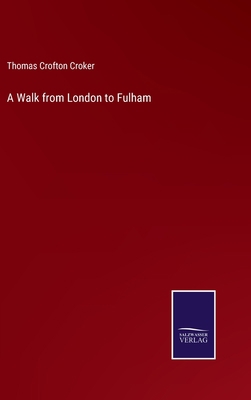 A Walk from London to Fulham 3375098375 Book Cover