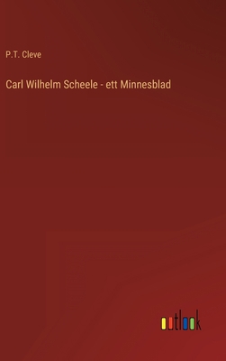 Carl Wilhelm Scheele - ett Minnesblad [Swedish] 3368005790 Book Cover