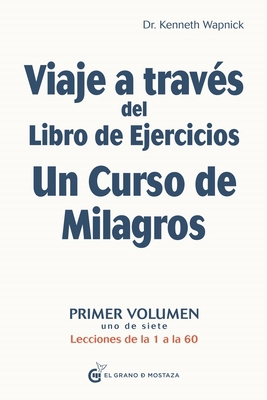 Viaje a Traves del Libro de Ejercicios Un Curso... [Spanish] 8412175956 Book Cover