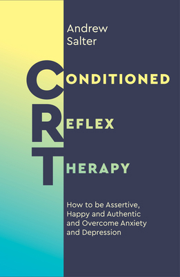 Conditioned Reflex Therapy: How to Be Assertive... 1786782901 Book Cover