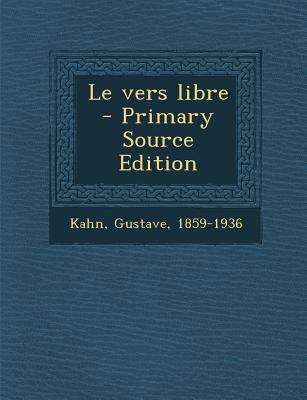 Le vers libre [French] 1295354233 Book Cover