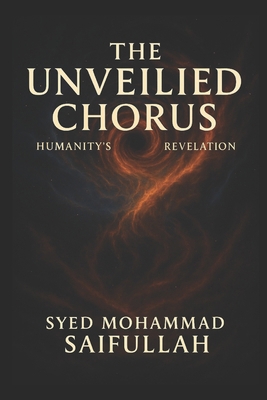 Unveiled Chorus: Humanity's Revelation B0FCX2S7GD Book Cover