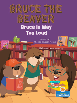 Bruce Is Way Too Loud 1039800416 Book Cover