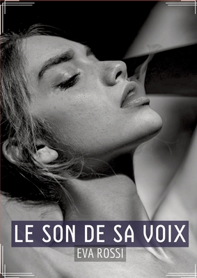 Le Son de sa Voix: Sensualité en Mots: Contes É... [French] 3384020111 Book Cover