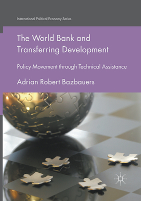 The World Bank and Transferring Development: Po... 3319863363 Book Cover