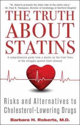 The Truth about Statins: Risks and Alternatives... 1451660979 Book Cover