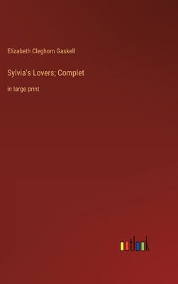 Sylvia's Lovers; Complet: in large print 3368332473 Book Cover