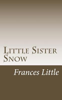 Little Sister Snow 1976260701 Book Cover