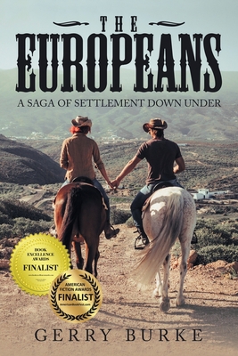 The Europeans: A Saga of Settlement Down Under 1532077785 Book Cover