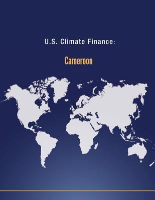 U.S. Climate Finance: Cameroon 1502554615 Book Cover
