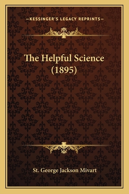The Helpful Science (1895) 1165596903 Book Cover