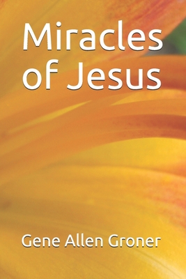 Miracles of Jesus B08F6TXX2D Book Cover
