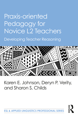 Praxis-oriented Pedagogy for Novice L2 Teachers... 1032214082 Book Cover