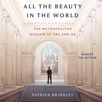 All the Beauty in the World: The Metropolitan M... 1797146777 Book Cover