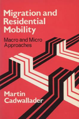 Migration and Residential Mobility: Macro and M... 0299134903 Book Cover