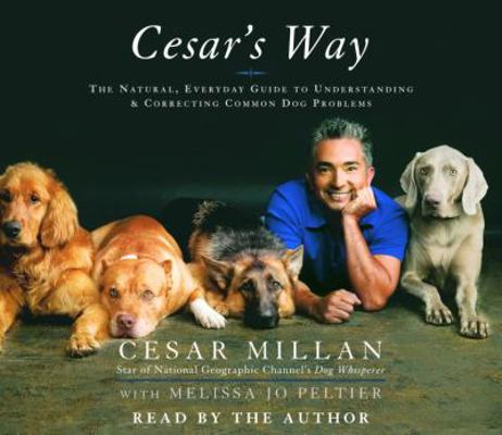 Cesar's Way: The Natural, Everyday Guide to Und... 0739324993 Book Cover