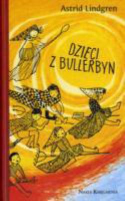 Dzieci Z Bullerbyn (Nasza Ksiegarnia, 2007) [Polish] 8310114613 Book Cover