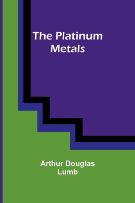 The platinum metals 9357918183 Book Cover