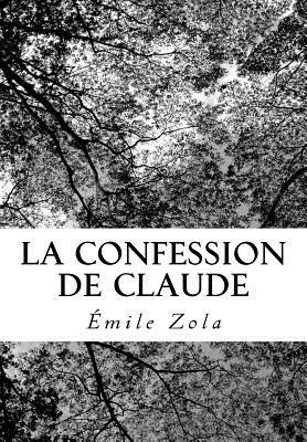 La Confession de Claude [French] 1727050266 Book Cover